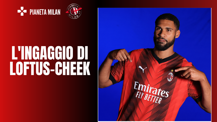 Ruben Loftus-Cheek AC Milan Calciomercato Milan