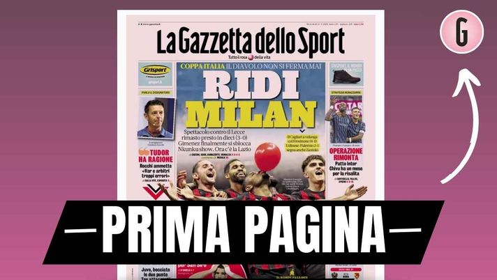 Prima pagina Gazzetta dello Sport: 'Ridi Milan, il Diavolo non si ferma mai: 3-0 al Lecce'