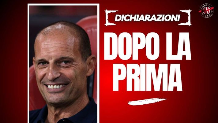 Milan, Allegri: 'Bisogna migliorare! Soddisfatto di Leao. Su Estupinan ...'