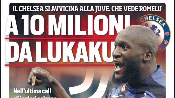 EDICOLA / CdS: Juve a 10 mln da Lukaku. Chelsea alza l’offerta. Mourinho… - immagine 1