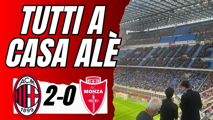 FINALMENTE È FINITA! MILAN-MONZA 2-0: LA PROTESTA DELLA CURVA SUD