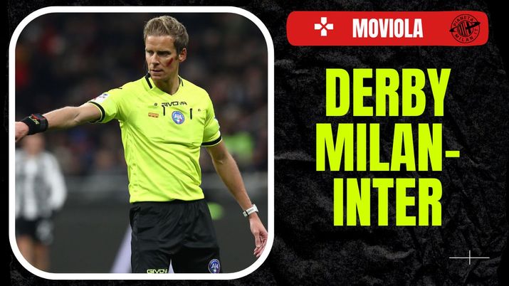 Moviola LIVE derby Milan-Inter Serie A 2024-2025 arbitro Chiffi