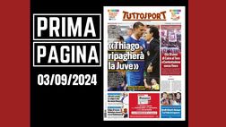 Prima pagina Tuttosport: “Prandelli: ‘Thiago Motta ripagherà la Juve'”
