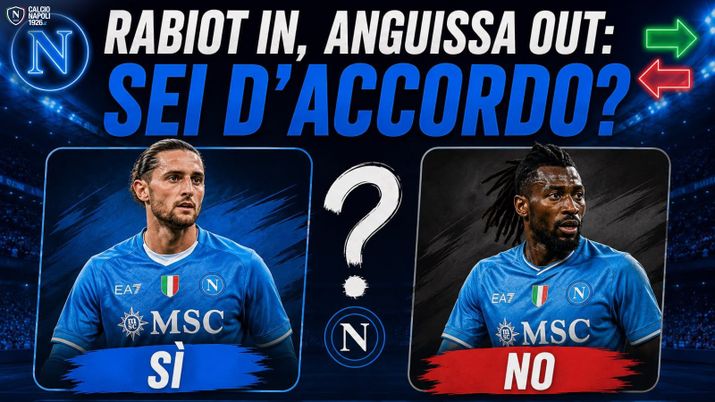 SONDAGGIO Rabiot sostituto di Anguissa nel centrocampo del Napoli: siete d’accordo? rabiot anguissa