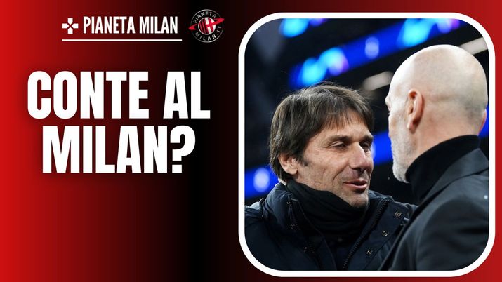 Calciomercato AC Milan Pioli Conte