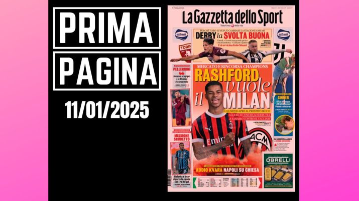 Prima pagina Gazzetta dello Sport: Rashford vuole il Milan
