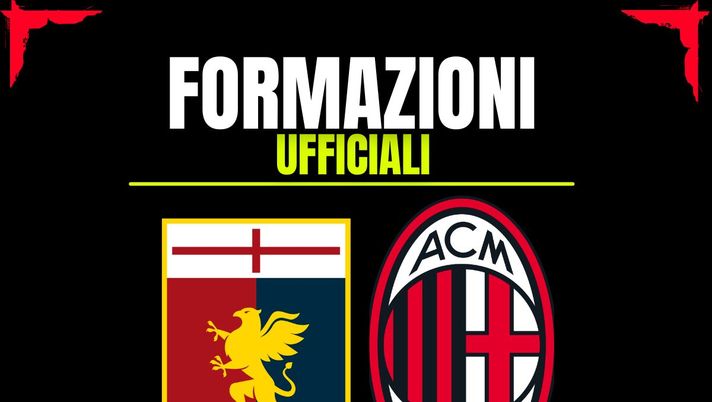Genoa-Milan, le formazioni ufficiali: la scelta di Conceicao in attacco