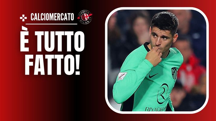 Calciomercato Milan – Morata, arrivata anche la firma sul contratto - immagine 1