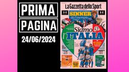 Prima pagina Gazzetta dello Sport: Europei 2024, siamo l’Italia