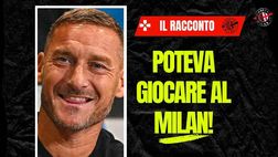 Totti racconta: “Sarei potuto andare al Milan”. Ecco perché non successe