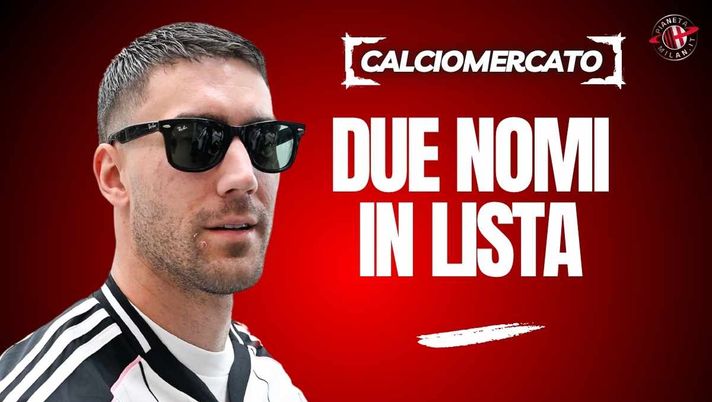 Calciomercato Milan, Vlahovic idea viva: e spunta l'unica vera alternativa