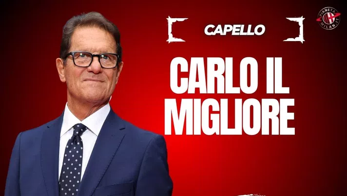Capello: 'Slot ricorda me al Milan. Ancelotti il migliore al mondo'