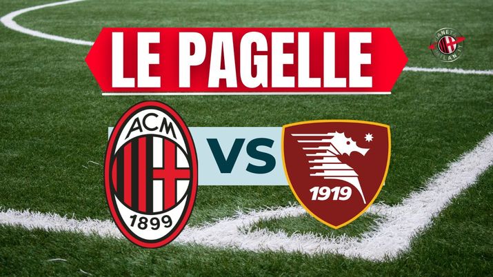 Pagelle Milan-Salernitana Serie A 2023-2024