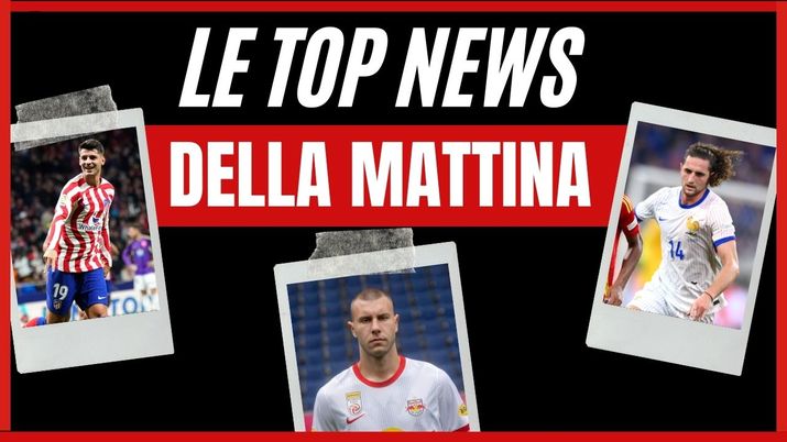 Top News Calciomercato AC Milan mattina 11 luglio 2024