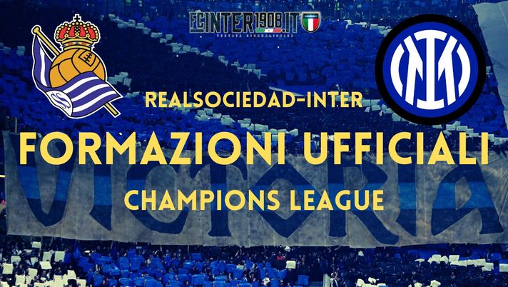 Real Sociedad-Inter, formazioni UFFICIALI: esordio per Pavard. Arnautovic-Lautaro in attacco - immagine 1