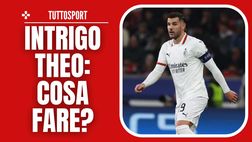 Milan, Theo Hernandez sulle montagne russe: le cifre per il rinnovo