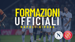 Napoli-Girona, le formazioni ufficiali: la decisione sul centravanti. Osimhen in tribuna