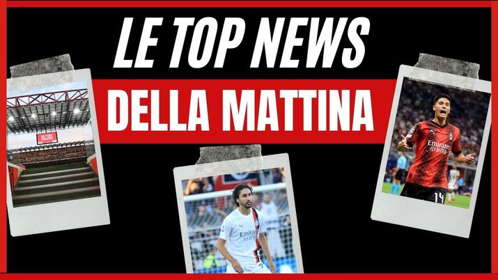 AC Milan News 29 settembre 2023