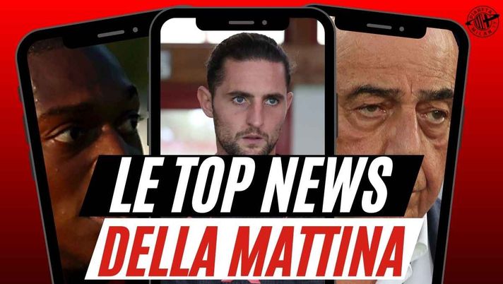 Milan, Galliani pronto a tornare. Vendita di San Siro a un passo? Rabiot dice tutto. E Leao ...