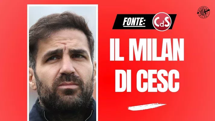 Ecco il Milan di Fàbregas: questi i giocatori idonei alla sua filosofia