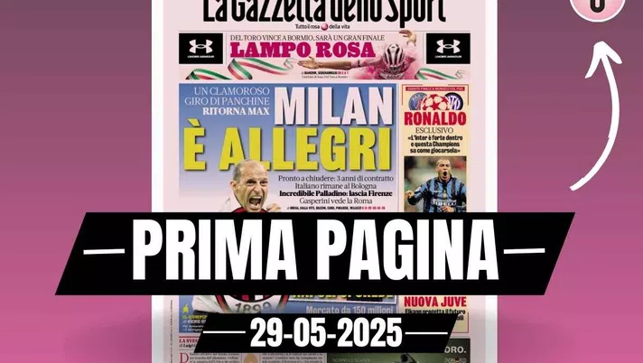 Prima pagina Gazzetta dello Sport: 'Milan, è Allegri: 3 anni di contratto'