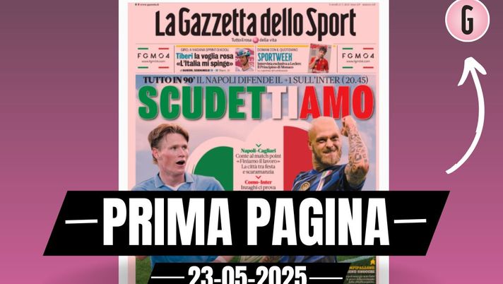 Prima pagina Gazzetta dello Sport: sfida finale per lo Scudetto