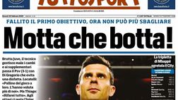 PRIMA PAGINA TUTTOSPORT OGGI: “Motta che botta”