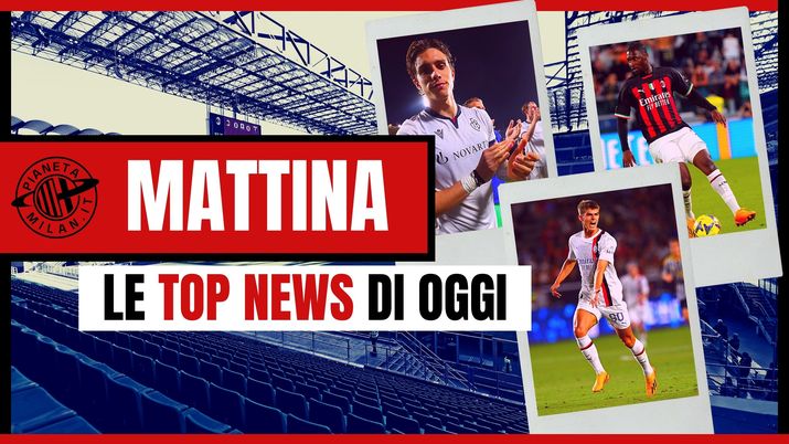 Calciomercato AC Milan News 06 agosto 2023