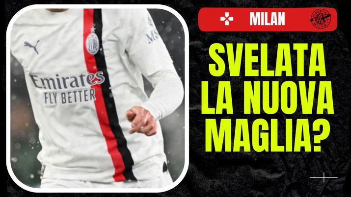 Nuova Maglia Milan trasferta AC Milan News