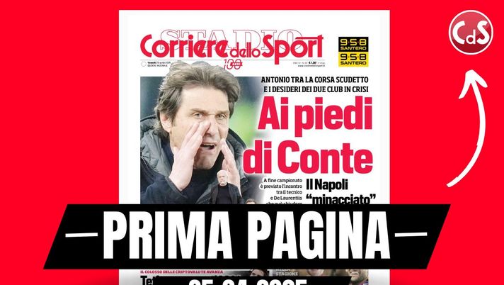 Prima pagina Corriere dello Sport: 'Su Conte la minaccia di Juve e Milan'