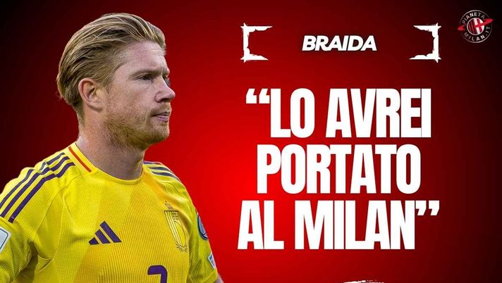 Braida: 'Lukaku e De Bruyne li avrei portati al Milan. Li seguivo ...'