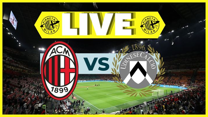 LIVE Milan-Udinese Serie A 2023-2024