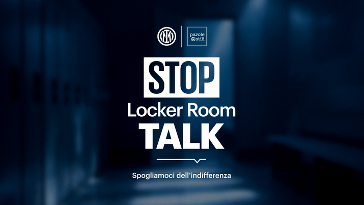 ‘Stop Locker room talk’: Inter e Parole O-Stili contro la violenza sulle donne ‘Stop Locker room talk’: Inter e Parole O-Stili contro la violenza sulle donne - immagine 1
