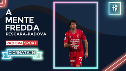 A MENTE FREDDA | Pescara-Padova – Una vittoria da vecchio cuore biancoscudato