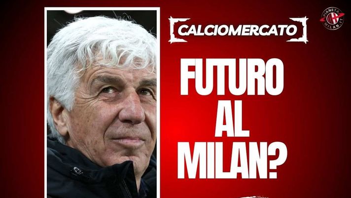 Calciomercato Milan, Gasperini colpo a sorpresa? Due motivi spingono....