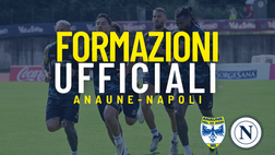 Anaune-Napoli, le formazioni ufficiali: esordio per tre azzurri. La decisione su Osimhen