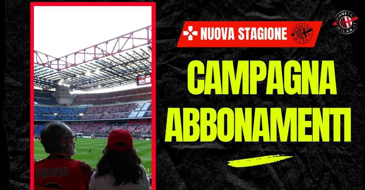 Milan, al via la Campagna Abbonamenti 25/26: ecco tutti i dettagli Milan, al via la Campagna Abbonamenti 25/26: ecco tutti i dettagli