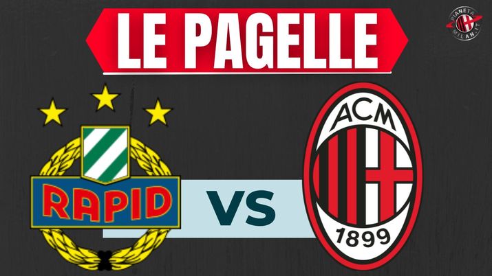 Pagelle Rapid Vienna vs Milan 20072024 PianetaMilan