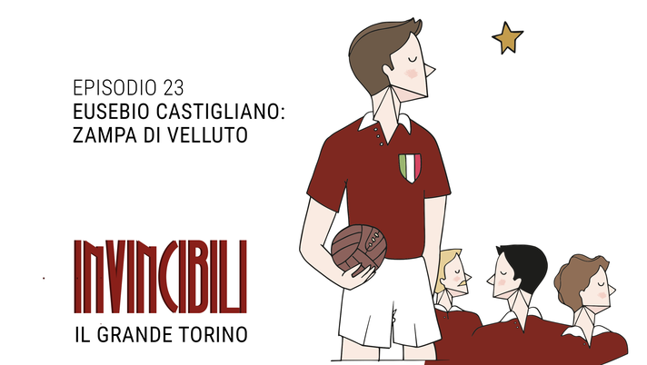Invincibili Podcast Grande Torino Episodio 23