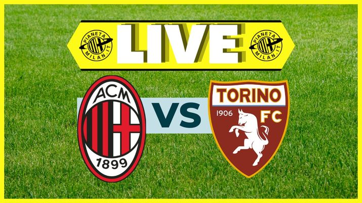 LIVE Milan-Torino Serie A 2024-2025
