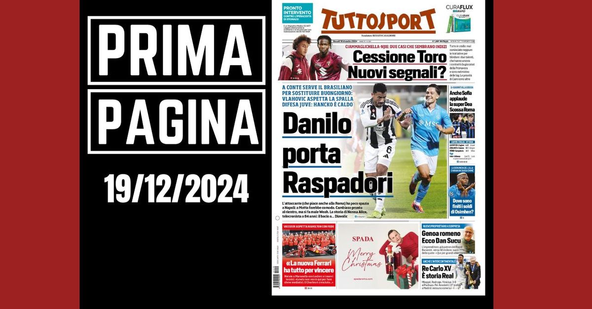 Prima pagina Tuttosport: “Juve e Napoli, scambio tra Danilo e Raspadori?”