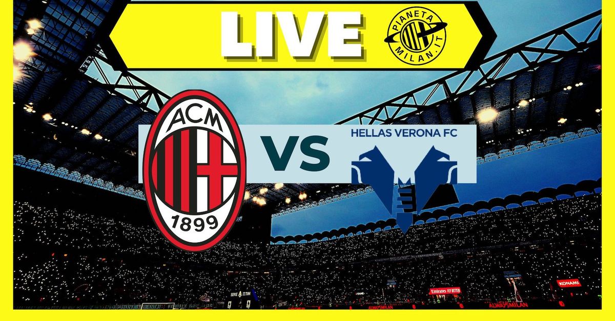 Serie A – Milan Verona: la diretta della partita | LIVE NEWS