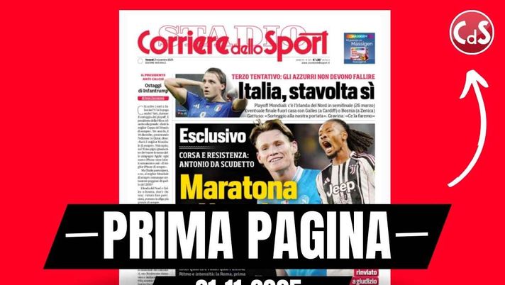 Prima pagina Corriere dello Sport: 'Italia stavolta si. Gli azzurri non devono fallire'