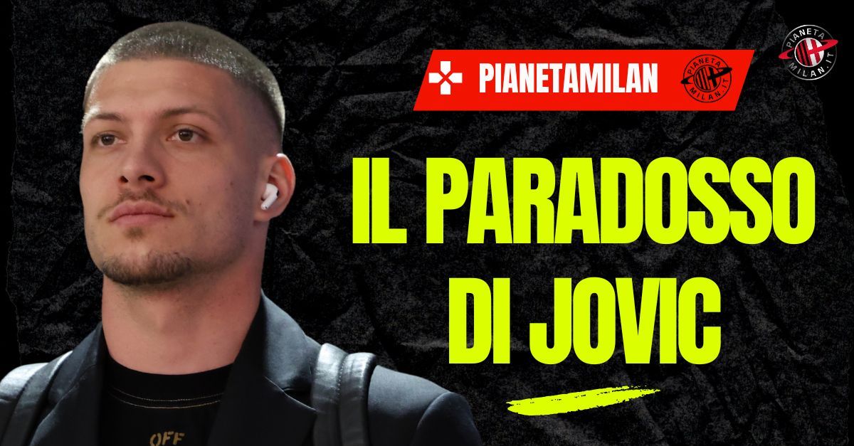 Milan, il paradosso Jovic: titolare con la Serbia ma in panchina con i rossoneri