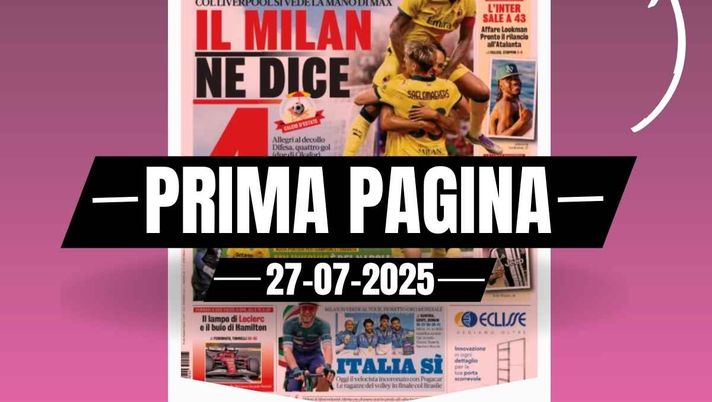 Prima pagina Gazzetta dello Sport: il Milan ne dice 4. Allegri al decollo