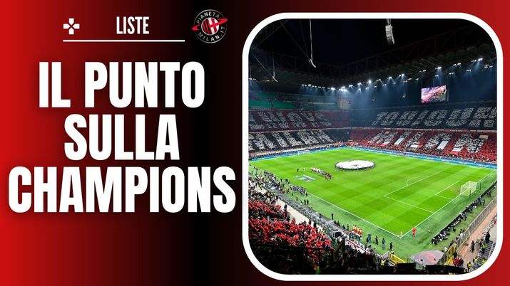 Liste Champions League 2024-25 il punto sul Milan