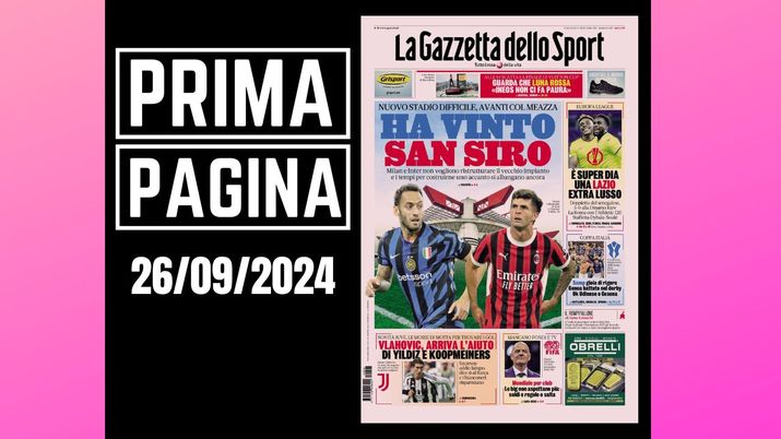La Gazzetta dello Sport, la prima pagina di oggi, giovedì 26 settembre 2024 La Gazzetta dello Sport