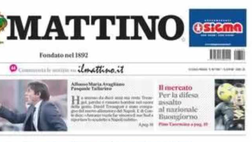 PRIMA PAGINA IL MATTINO OGGI: “Trezeguet: “Conte vuole far vincere il sud”. Assalto a Buongiorno”