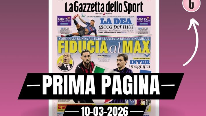 Prima pagina Gazzetta dello Sport: 'Cardinale blinda Allegri e lancia la rimontona Milan'