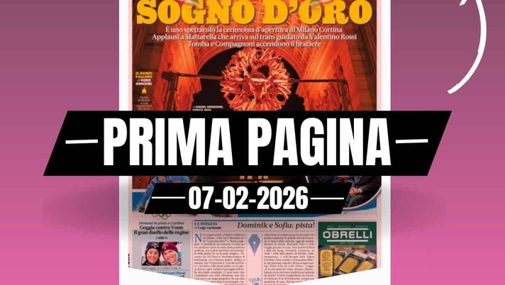 Prima pagina Gazzetta dello Sport: 'Olimpiadi, sogno d'oro'